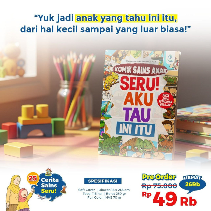PO KOMIK SAINS ANAK “SERU! AKU TAU INI ITU”